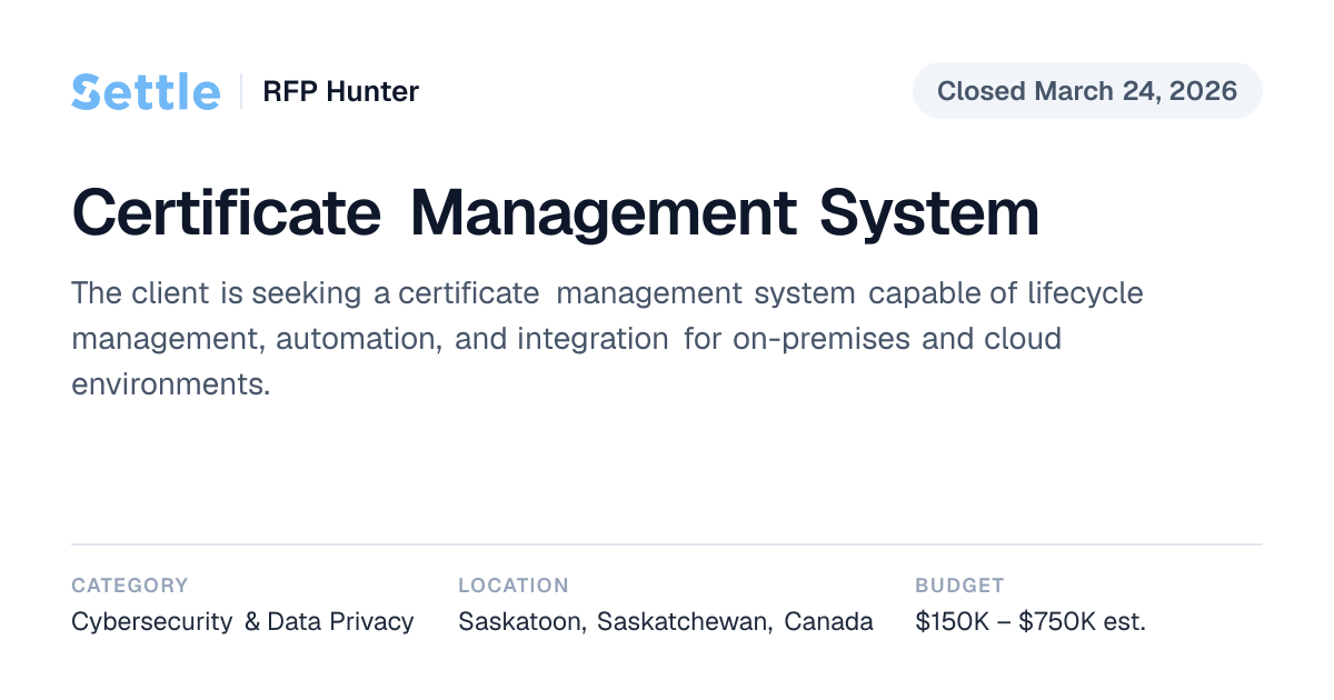 Certificate Management System (Closed) | Settle RFP Hunter
